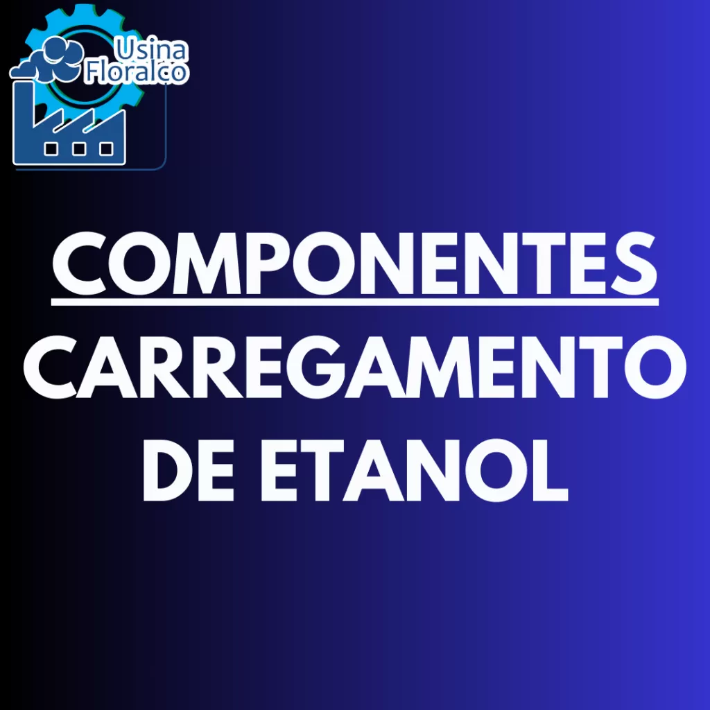 COMPONENTES CARREGAMENTO DE ETANOL
